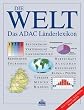 Die Welt. Das ADAC L�nderlexikon.