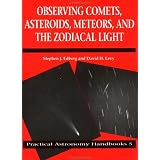 Observing Comets, Asteroids, Meteors, and the Zodiacal Light (Practical Astronomy Handbooks)
