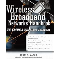 Wireless Broadband Networks Handbook: 3G, LMDS and Wireless Internet (Standards & Protocols)