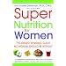Super Nutrition for Women (Revised Edition)