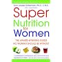 Super Nutrition for Women (Revised Edition)