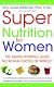 Super Nutrition for Women (Revised Edition)