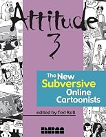 Attitude 3: The New Subversive Online Cartoonists