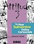 Attitude 3: The New Subversive Online Cartoonists
