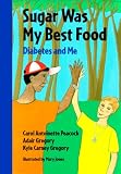 Sugar Was My Best Food: Diabetes and Me (Albert Whitman Prairie Paperback)