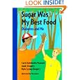 Sugar Was My Best Food: Diabetes and Me (Albert Whitman Prairie Paperback) by Carol Antoinette Peacock, Adair Gregory, Kyle Carney Gregory, and Denise Shanahan