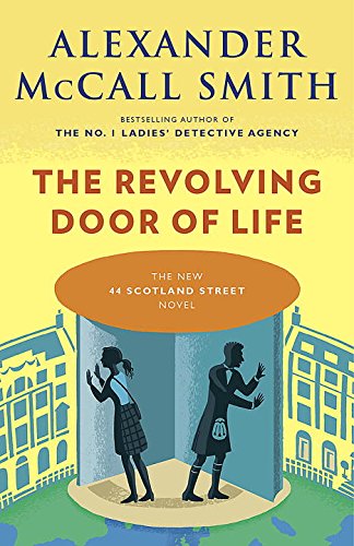 The Revolving Door of Life (44 Scotland Street Series) The Revolving Door of Life (44 Scotland Street Series)