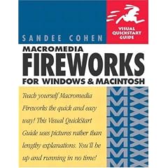 Macromedia Fireworks MX for Windows and Macintosh (Visual QuickStart Guides)