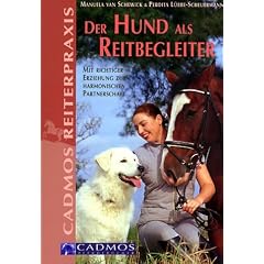 Der Hund als Reitbegleiter. Mit richtiger Erziehung zur harmonischen Partnerschaft.