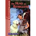 Der Hund als Reitbegleiter. Mit richtiger Erziehung zur harmonischen Partnerschaft.
