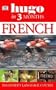 Hugo in Three Months: French (Three Months Course)