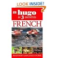 Hugo In Three Months: French: Your Essential Guide to Understanding and Speaking French
