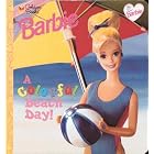 Click here to buy My First Barbie: A Colorful Beach Day! (Golden Naptime Tale) by  Diane Muldrow.