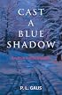 Cast a Blue Shadow (Ohio Amish Mystery Series #4)