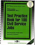 Test Practice Book for 100 Civil Service Jobs (General Aptitude and Abilities Series Cs-5)