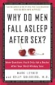 Why Do Men Fall Asleep After Sex?: More Questions You'd Only Ask a Doctor After Your Third Whiskey Sour