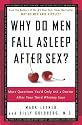 Why Do Men Fall Asleep After Sex?: More Questions You'd Only Ask a Doctor After Your Third Whiskey Sour