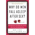 Why Do Men Fall Asleep After Sex?: More Questions You'd Only Ask a Doctor After Your Third Whiskey Sour