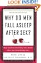 Why Do Men Fall Asleep After Sex?: More Questions You'd Only Ask a Doctor After Your Third Whiskey Sour