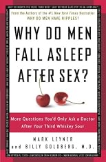 Why Do Men Fall Asleep After Sex?: More Questions You'd Only Ask a Doctor After Your Third Whiskey Sour