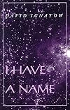 I Have a Name (Wesleyan Poetry)