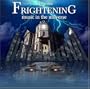 The Most Frightening Music in the Universe