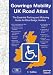 Gowrings
Mobility
UK
Road
Atlas:
The
Essential
Parking
and
Motoring
Guide
for
Blue
Badge
Holders