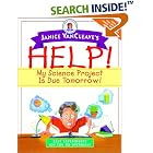 Click here to buy Janice VanCleave's Help! My Science Project Is Due Tomorrow! Easy Experiments You Can Do Overnight by  Janice VanCleave.