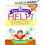 Janice VanCleave's Help! My Science Project Is Due Tomorrow! Easy Experiments You Can Do Overnight
