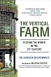 The Vertical Farm: Feeding the World in the 21st Century