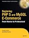 Beginning PHP 5 and MySQL E-Commerce: From Novice to Professional