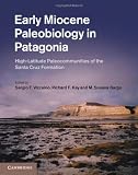 Early Miocene Paleobiology in Patagonia: High-Latitude Paleocommunities of the Santa Cruz Formation