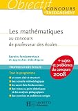 Les mathématiques au concours de professeur des écoles : Savoirs fondamentaux et approches didactiques