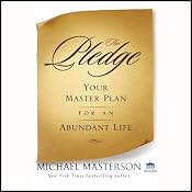 The Pledge: Your Master Plan for an Abundant Life | [Michael Masterson]
