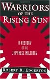 Warriors Of The Rising Sun: A History Of The Japanese Military