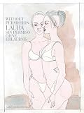 Sin permiso - Ohne Erlaubnis: Aquarelle und Zeichnungen - Mit einer erotischen Erz&auml;hlung - Mercedes Abad, Annette Berr, Julia Kulewatz