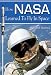 How NASA Learned to Fly in Space