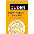 Duden - Das W�rterbuch der Synonyme: Rund 100.000 Stichw�rter und Synonyme f�r den allt�glichen Schreibgebrauch