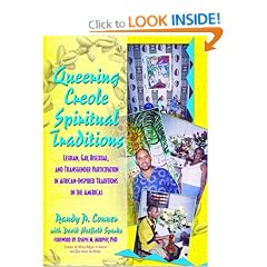 Queering Creole Spiritual Traditions: Lesbian, Gay, Bisexual, and Transgender Participation in African-Inspired Traditions in the Americas