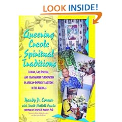 Queering Creole Spiritual Traditions: Lesbian, Gay, Bisexual, and Transgender Participation in African-Inspired Traditions in the Americas