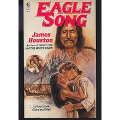 Eagle Song : An Indian Saga Based on True Events