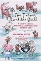 The Farmer and the Grill: A Guide to Grilling, Barbecuing and Spit-Roasting Grassfed Meat...and for saving the planet one bite at a time