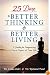 25 Days to Better Thinking and Better Living: A Guide  for Improving Every Aspect of Your Life