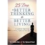 25 Days to Better Thinking and Better Living: A Guide for Improving Every Aspect of Your Life
