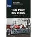 Trade Policy, New Century: The WTO, FTAs and Asia Rising
