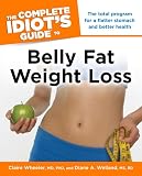 The Complete Idiot's Guide to Belly Fat Weight Loss