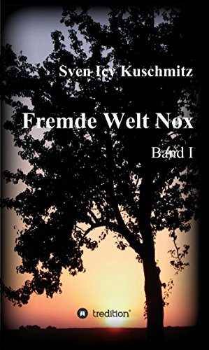 Fremde Welt Nox: Band I (German Edition)