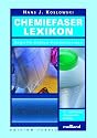Chemiefaser-Lexikon: Begriffe - Zahlen - Handelsnamen