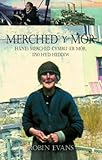 Merched y môr : hanes merched Cymru a'r môr, 1750 hyd heddiw