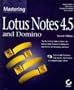 Mastering Lotus Notes 4.5